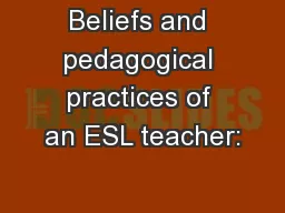 Beliefs and pedagogical practices of an ESL teacher: