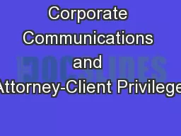 Corporate Communications and Attorney-Client Privilege: