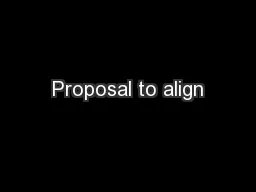 Proposal to align