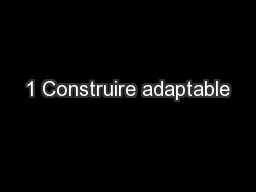 1 Construire adaptable