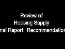 Review of Housing Supply Final Report  Recommendations