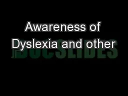Awareness of Dyslexia and other