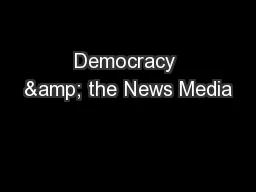 Democracy & the News Media