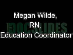 Megan Wilde, RN, Education Coordinator