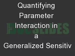 Quantifying Parameter Interaction in a Generalized Sensitiv
