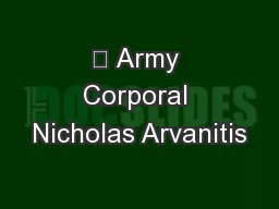  Army Corporal Nicholas Arvanitis