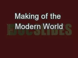 Making of the Modern World