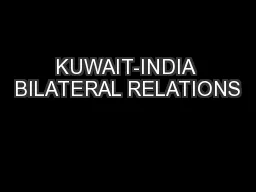KUWAIT-INDIA BILATERAL RELATIONS