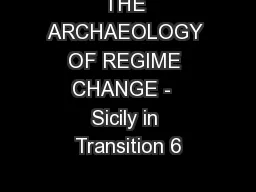 THE ARCHAEOLOGY OF REGIME CHANGE -  Sicily in Transition 6