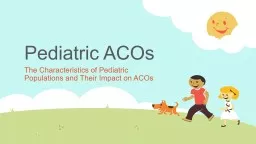 Pediatric ACOs