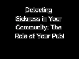 Detecting Sickness in Your Community: The Role of Your Publ