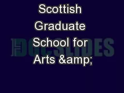 Scottish Graduate School for Arts &