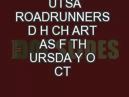  UTSA ROADRUNNERS D H CH ART AS F TH URSDA Y O CT 