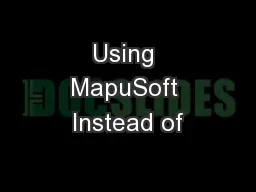 Using MapuSoft Instead of