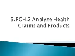6.PCH.2 Analyze Health Claims and Products