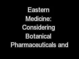 Eastern Medicine: Considering Botanical Pharmaceuticals and