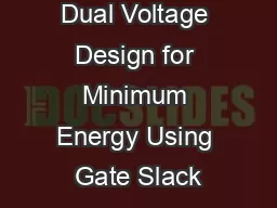 Dual Voltage Design for Minimum Energy Using Gate Slack