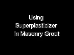 Using Superplasticizer in Masonry Grout