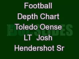Toledo Football Depth Chart Toledo Oense LT  Josh Hendershot Sr