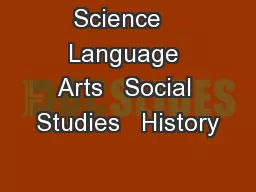 Science   Language Arts   Social Studies   History