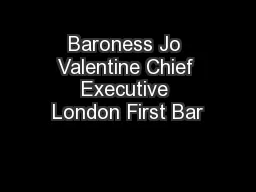 Baroness Jo Valentine Chief Executive London First Bar