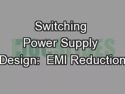 Switching Power Supply Design:  EMI Reduction