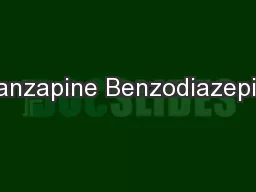 Olanzapine Benzodiazepine