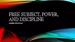 FREE SUBJECT, POWER, AND DISCIPLINE