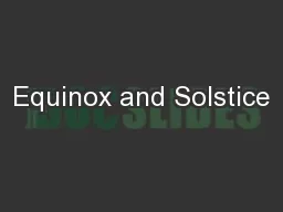 Equinox and Solstice