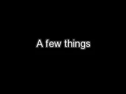 A few things