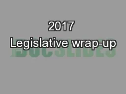2017 Legislative wrap-up