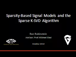 Sparsity-Based Signal Models and the Sparse K-SVD Algorithm