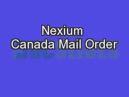 Nexium Canada Mail Order
