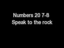 Numbers 20 7-8 Speak to the rock