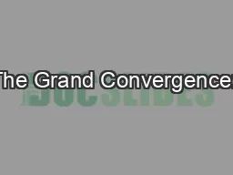 The Grand Convergence: 