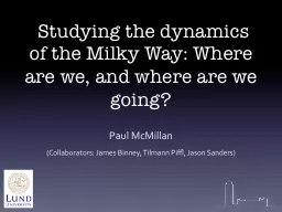 Studying the dynamics of the Milky Way: Where are we, and