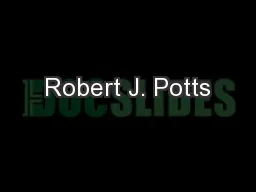 Robert J. Potts