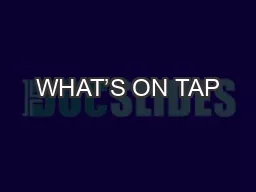 WHAT’S ON TAP