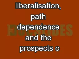 Finance liberalisation, path dependence and the prospects o
