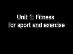 Unit 1: Fitness for sport and exercise