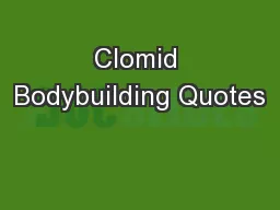Clomid Bodybuilding Quotes