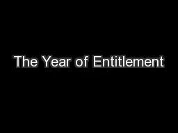 The Year of Entitlement