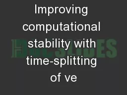 Improving computational stability with time-splitting of ve