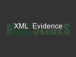 XML  Evidence