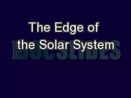 The Edge of the Solar System