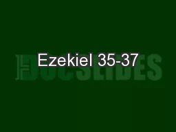 Ezekiel 35-37