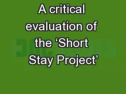A critical evaluation of the ‘Short Stay Project’