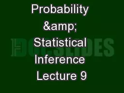 Probability & Statistical Inference Lecture 9