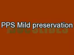 PPS Mild preservation