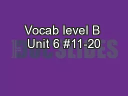 Vocab level B Unit 6 #11-20